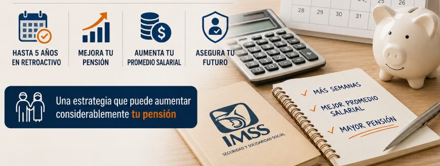 Pago retroactivo en la Modalidad 40: la estrategia que puede aumentar considerablemente tu pensión IMSS Ley 73